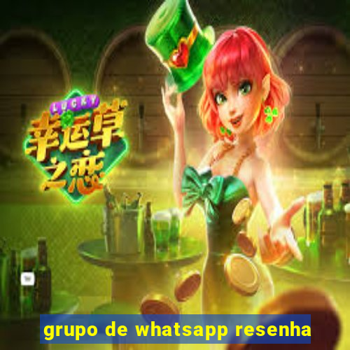 grupo de whatsapp resenha