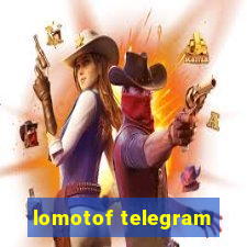 lomotof telegram