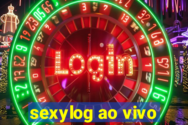 sexylog ao vivo