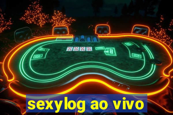 sexylog ao vivo