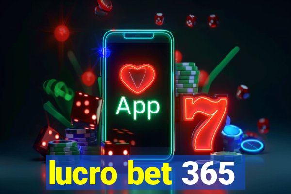 lucro bet 365