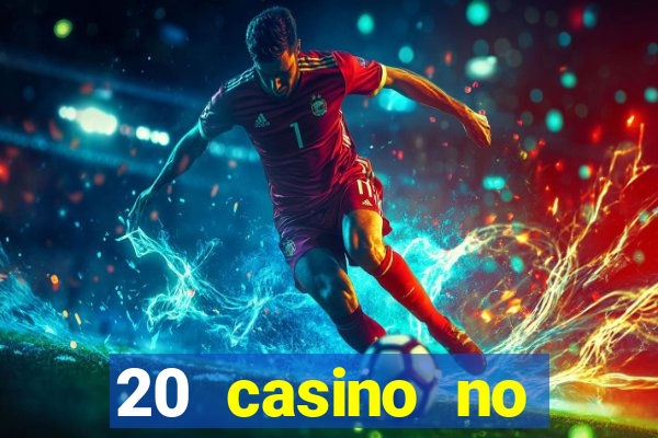 20 casino no deposit bonus