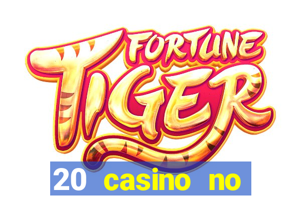 20 casino no deposit bonus