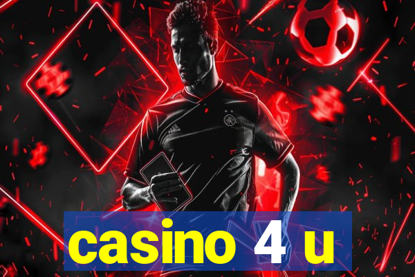 casino 4 u