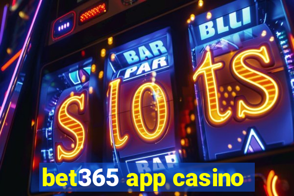 bet365 app casino