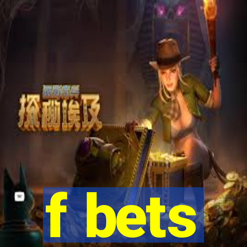 f bets