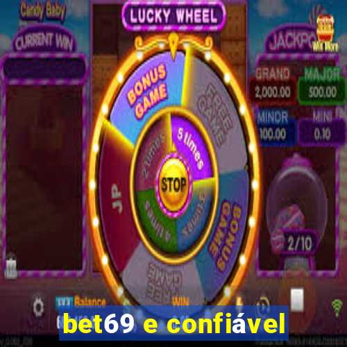 bet69 e confiável