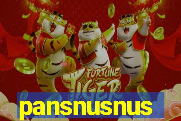 pansnusnus