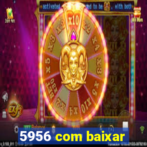 5956 com baixar