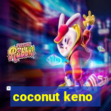 coconut keno