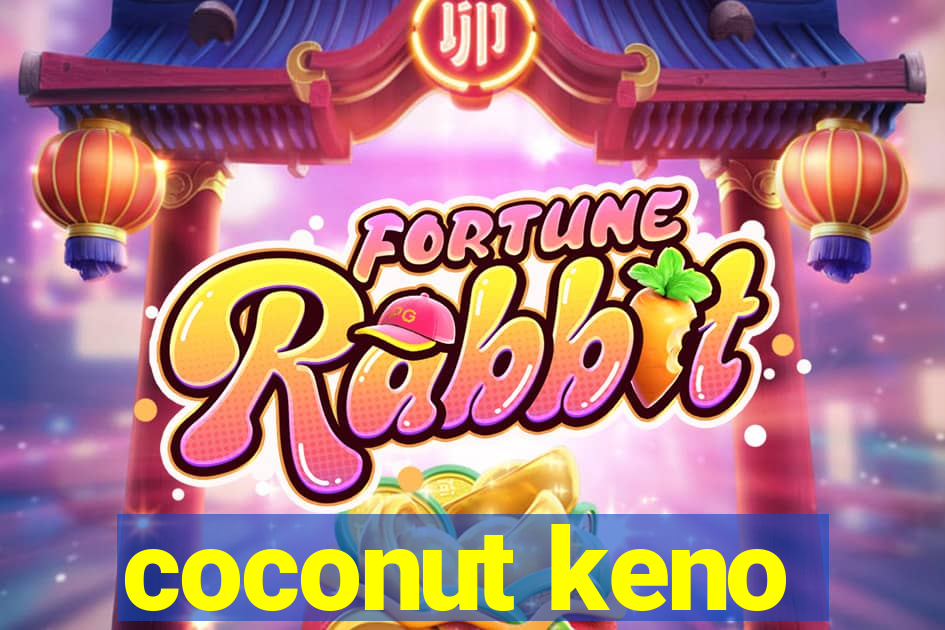 coconut keno