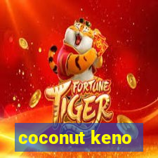 coconut keno