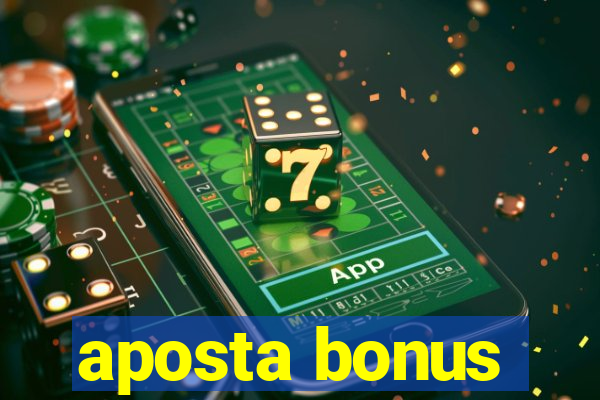 aposta bonus