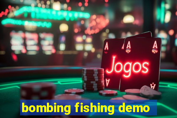 bombing fishing demo