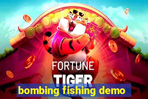 bombing fishing demo