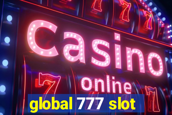 global 777 slot