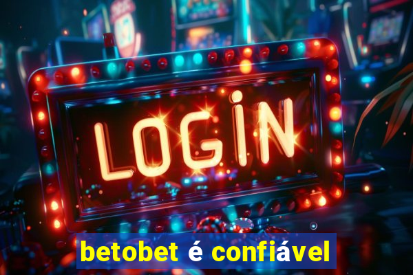 betobet é confiável