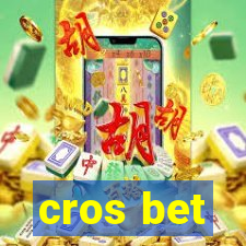 cros bet