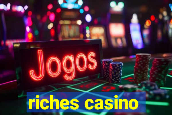 riches casino