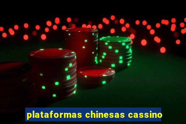 plataformas chinesas cassino