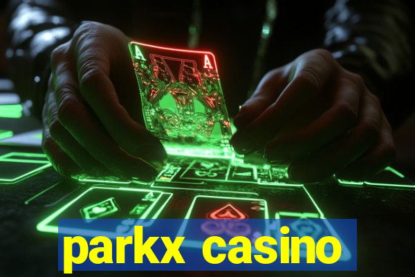 parkx casino