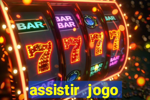 assistir jogo gremio ao vivo