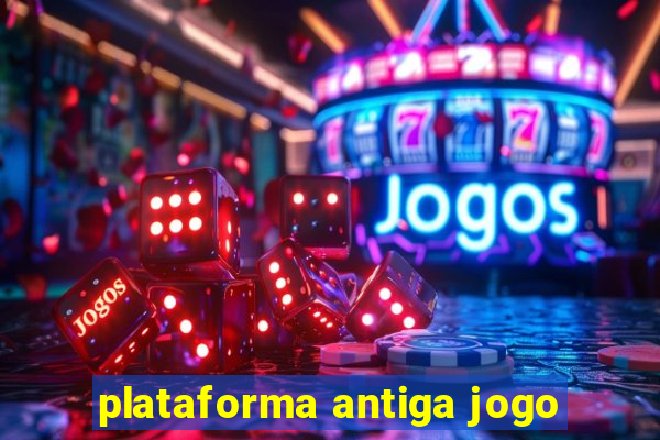 plataforma antiga jogo