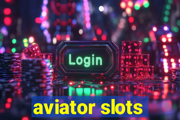 aviator slots