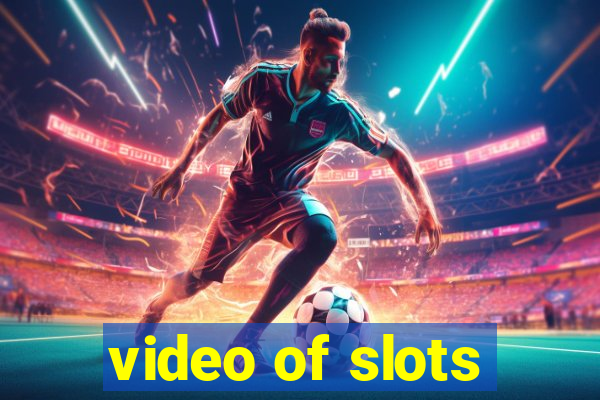 video of slots