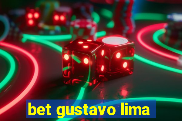 bet gustavo lima