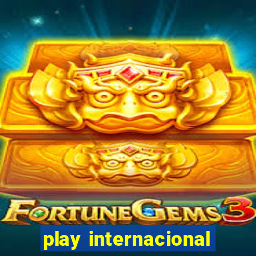 play internacional