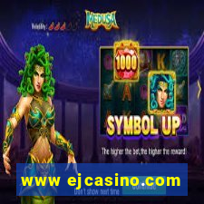 www ejcasino.com