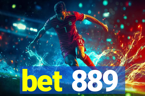 bet 889