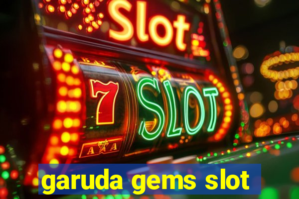 garuda gems slot