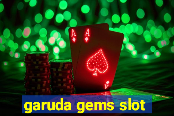 garuda gems slot