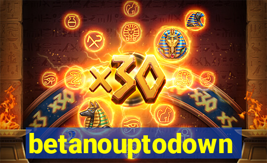 betanouptodown