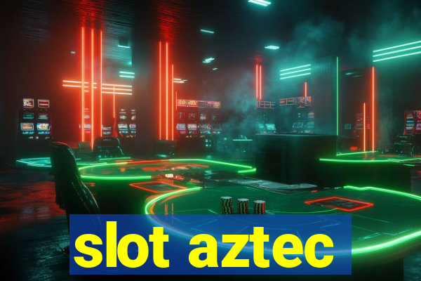 slot aztec