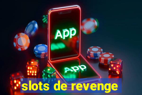 slots de revenge