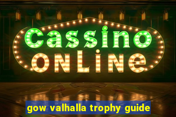 gow valhalla trophy guide