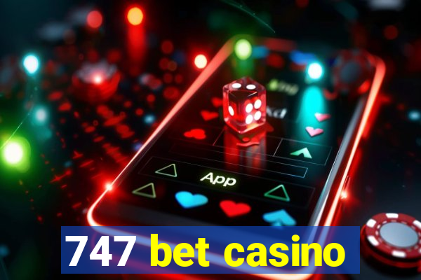 747 bet casino