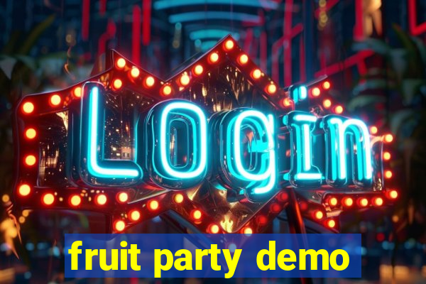 fruit party demo