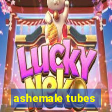 ashemale tubes