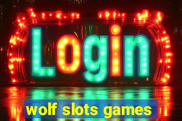 wolf slots games