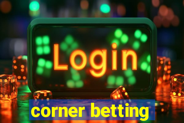 corner betting