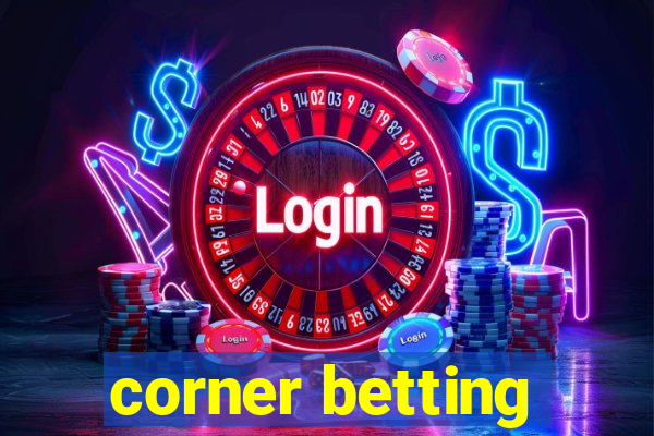 corner betting