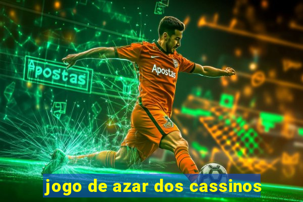 jogo de azar dos cassinos