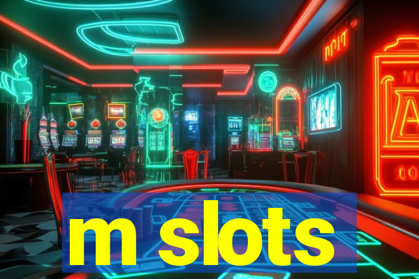 m slots