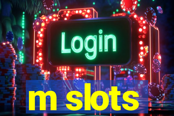 m slots