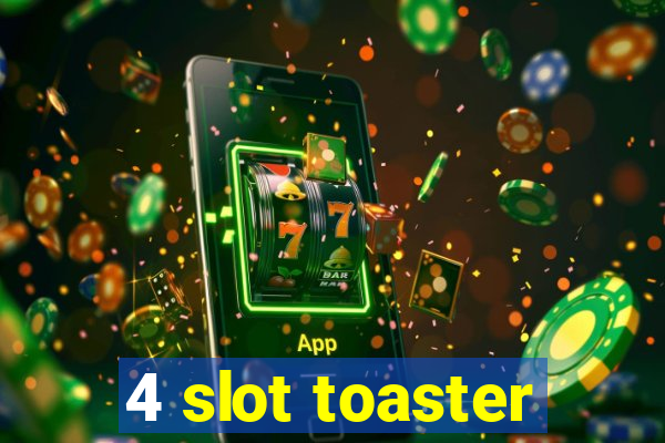 4 slot toaster