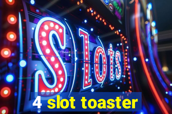 4 slot toaster